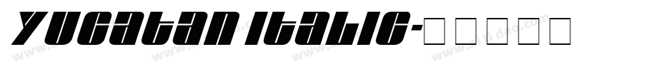 Yucatan Italic字体转换